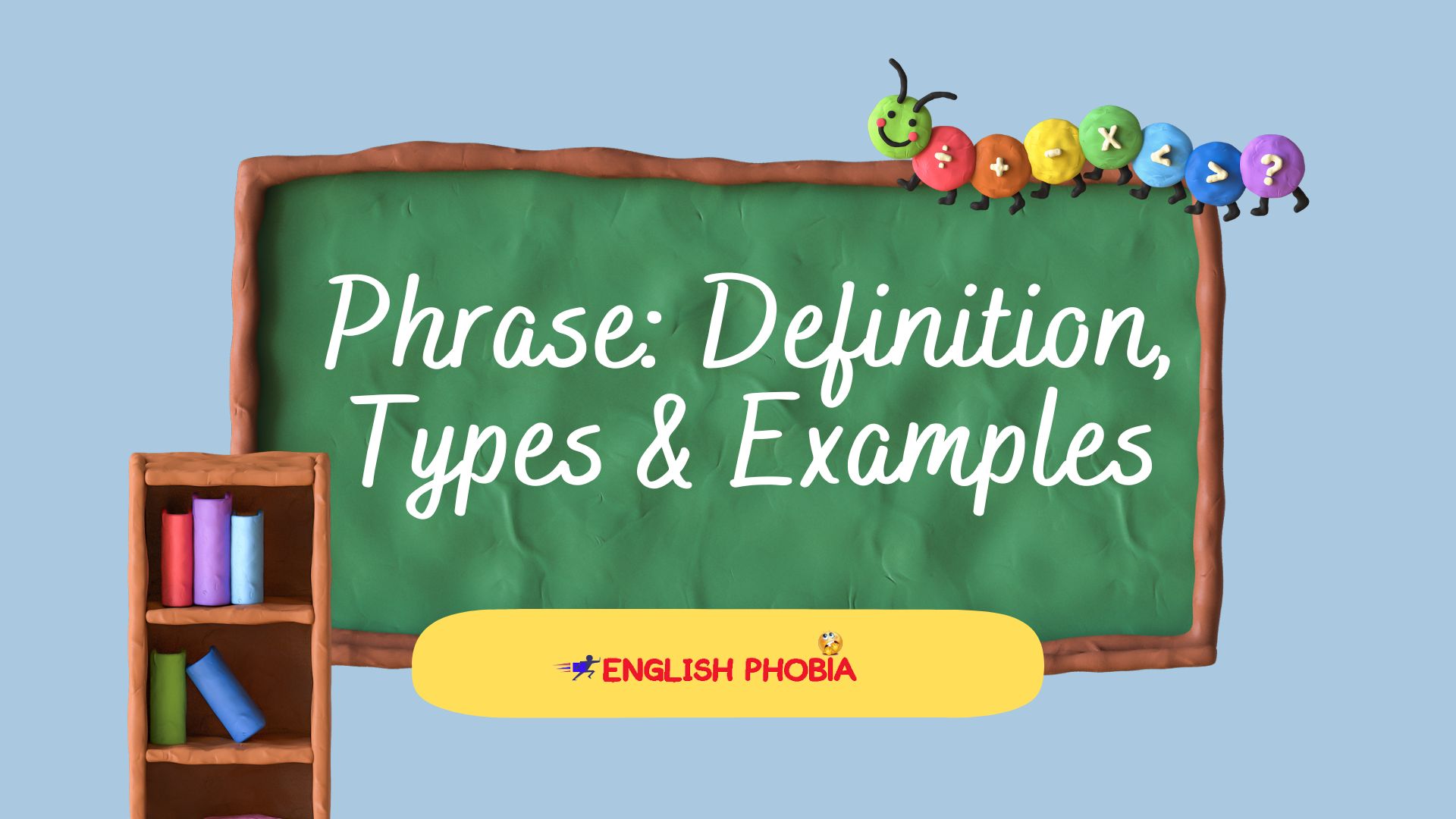 Phrase Definition, Types & Examples