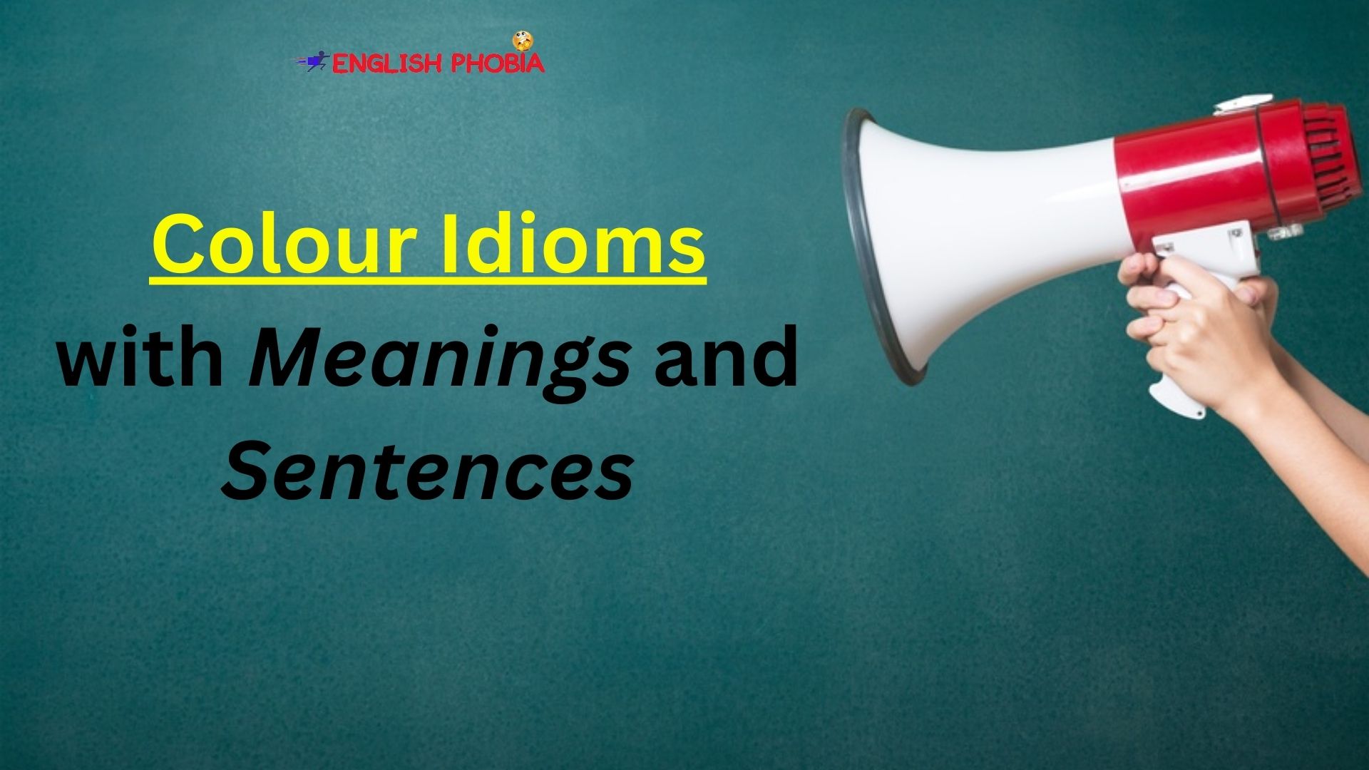 Colour Idioms, idioms related to colours, colour idioms with meanings and sentences
