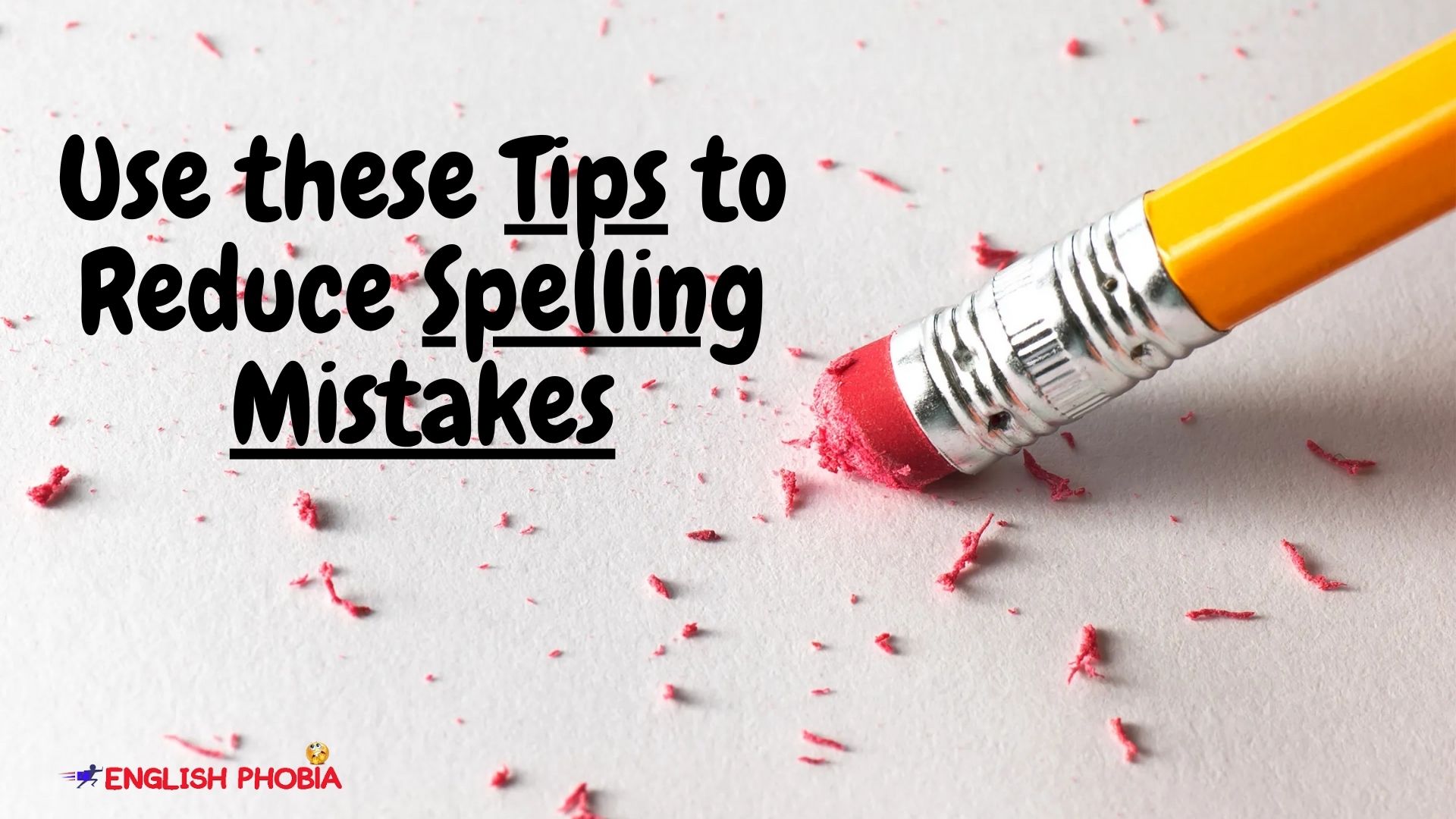 Tips to reduce spelling mistakes