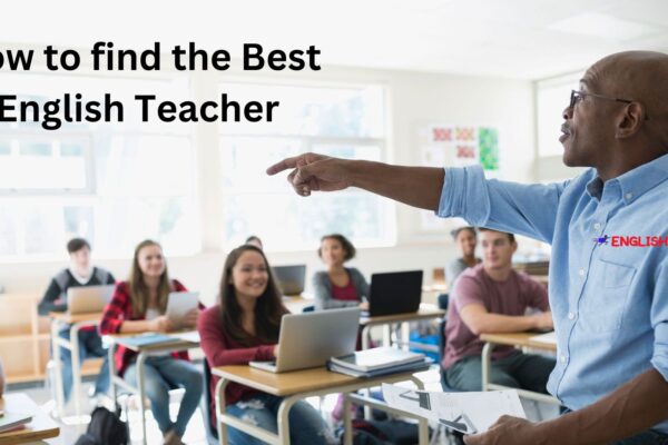 How to find the Best English Teacher