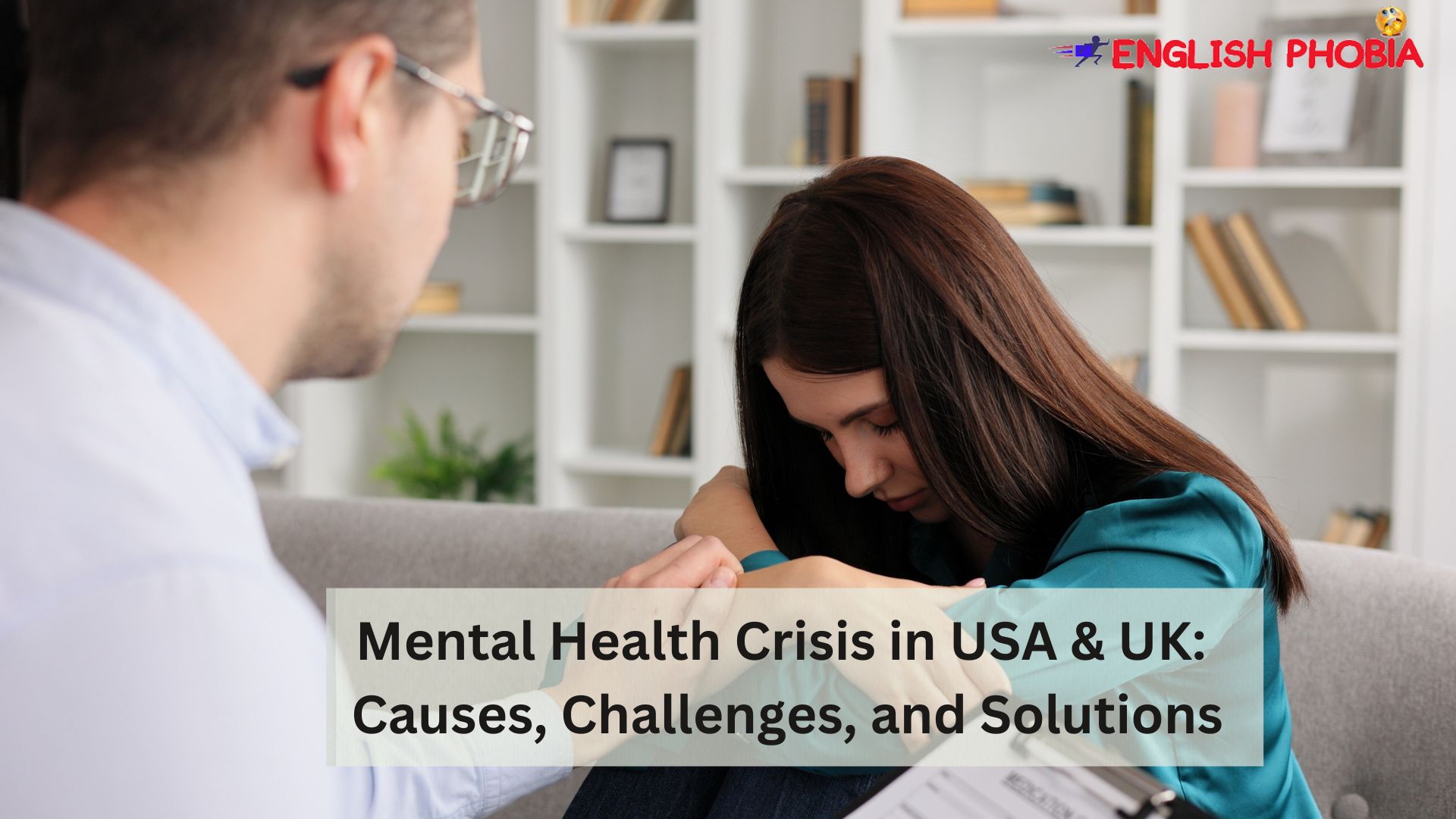 Mental Health Crisis in USA & UK