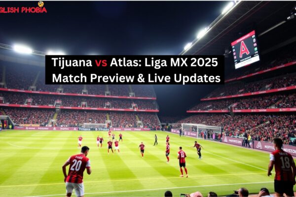 Tijuana vs Atlas Liga MX 2025